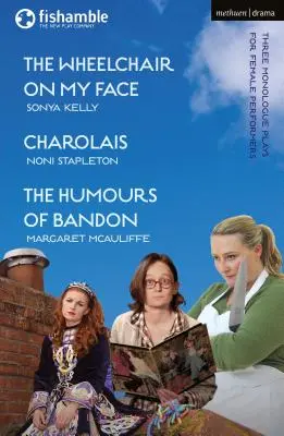 Scaunul cu rotile de pe fața mea; Charolais; Umorile din Bandon - The Wheelchair on My Face; Charolais; The Humours of Bandon