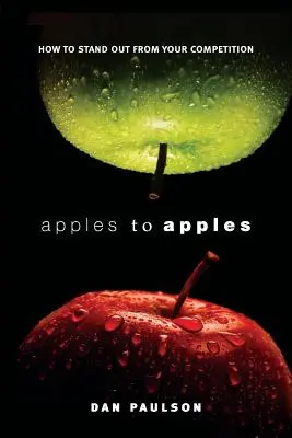 Apples to Apples: Cum să ieși în evidență față de concurență - Apples to Apples: How to Stand Out from Your Competition