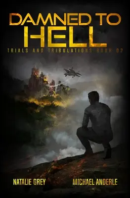 Condamnat la iad: O serie Kurtherian Gambit - Damned To Hell: A Kurtherian Gambit Series