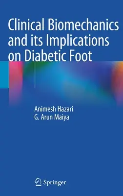 Biomecanica clinică și implicațiile sale asupra piciorului diabetic - Clinical Biomechanics and Its Implications on Diabetic Foot
