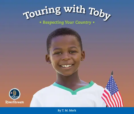 Respect! În turneu cu Toby: Respectarea țării tale - Respect!: Touring with Toby: Respecting Your Country