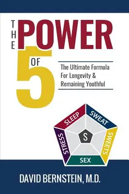 Puterea celor 5: Formula supremă pentru longevitate și menținerea tinereții - The Power of 5: The Ultimate Formula for Longevity & Remaining Youthful