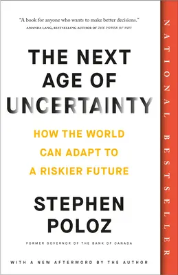 Următoarea eră a incertitudinii: cum se poate adapta lumea la un viitor mai riscant - The Next Age of Uncertainty: How the World Can Adapt to a Riskier Future