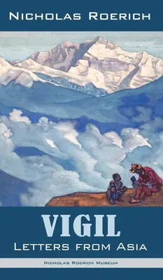 Veghe: Scrisori din Asia - Vigil: Letters from Asia
