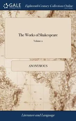 Operele lui Shakespeare: În șapte volume. Corelate cu cele mai vechi copii și corectate; cu note explicative și critice: de dl Theoba - The Works of Shakespeare: In Seven Volumes. Collated With the Oldest Copies, and Corrected; With Notes, Explanatory, and Critical: by Mr. Theoba