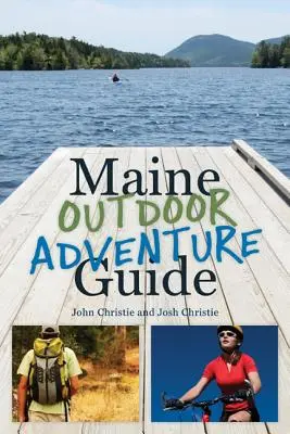 Ghidul aventurilor în aer liber din Maine - Maine Outdoor Adventure Guide