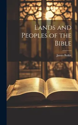 Ținuturi și popoare din Biblie - Lands and Peoples of the Bible