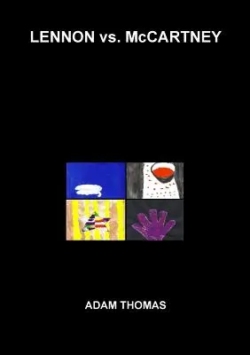 Lennon vs. McCartney: The Beatles, relațiile dintre trupe și mesajele ascunse în versurile cântecelor lor - Lennon vs. McCartney: The Beatles, inter-band relationships and the hidden messages to each other in their song lyrics