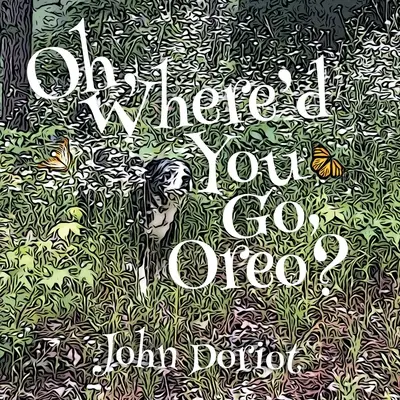Oh, unde te-ai dus, Oreo? - Oh, Where'd You Go, Oreo?