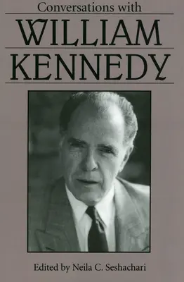 Conversații cu William Kennedy - Conversations with William Kennedy