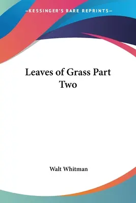 Leaves of Grass Partea a doua - Leaves of Grass Part Two
