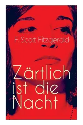 Zrtlich ist die Nacht: Clasici ai literaturii americane - Zrtlich ist die Nacht: Amerikanischer Literatur-Klassiker