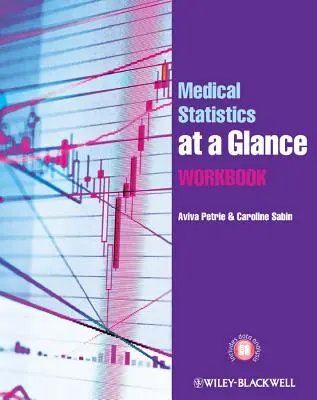 Medical Statistics at a Glance Carte de lucru - Medical Statistics at a Glance Workbook