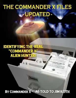 Dosarele Commander X - Actualizate: Identificarea adevăratului Commander X” - Alien Hunter” - The Commander X Files - Updated: Identifying The Real Commander X