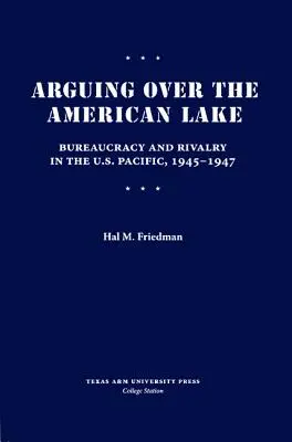 Argumente cu privire la lacul american - Arguing Over the American Lake