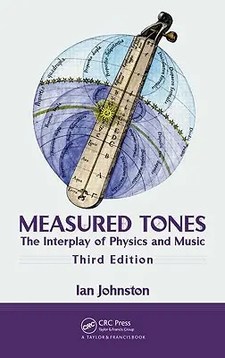 Measured Tones: Interacțiunea dintre fizică și muzică - Measured Tones: The Interplay of Physics and Music