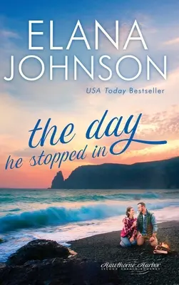 The Day He Stopped In: Dulce roman contemporan - The Day He Stopped In: Sweet Contemporary Romance