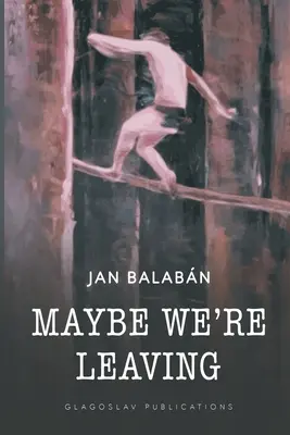 Maybe We're Leaving