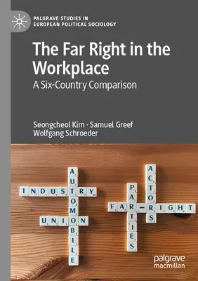 Extrema dreaptă la locul de muncă: O comparație între șase țări - The Far Right in the Workplace: A Six-Country Comparison