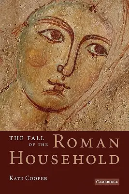 Căderea gospodăriei romane (The Fall of the Roman Household) - The Fall of the Roman Household