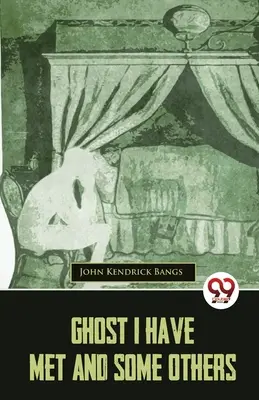 Fantoma pe care am întâlnit-o și altele - Ghost I Have Met And Some Others