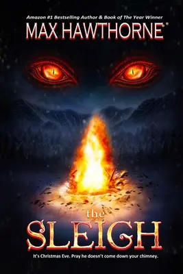 The Sleigh (Un thriller supranatural de suspans care te ține cu sufletul la gură): Este Ajunul Crăciunului. Roagă-te să nu-ți coboare pe horn. - The Sleigh (A Nail Biting Supernatural Suspense Thriller): It's Christmas Eve. Pray he doesn't come down your chimney.