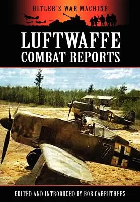 Rapoarte de luptă ale Luftwaffe - Luftwaffe Combat Reports