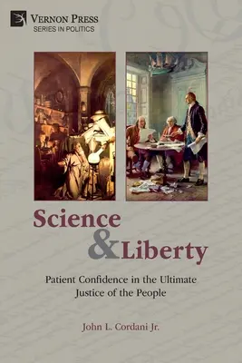 Știință și libertate: Încrederea pacientului în justiția supremă a poporului - Science and Liberty: Patient Confidence in the Ultimate Justice of the People