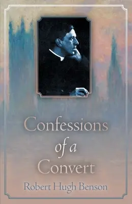 Confesiunile unui convertit - Confessions of a Convert