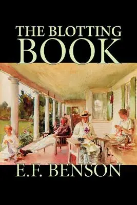 The Blotting Book by E. F. Benson, Ficțiune, Mister și detectivism - The Blotting Book by E. F. Benson, Fiction, Mystery & Detective