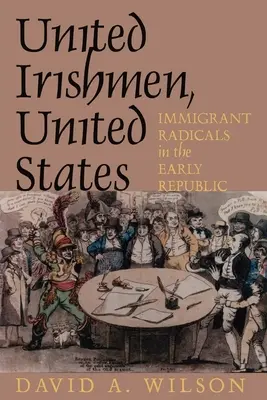 Irlandezii uniți, Statele Unite - United Irishmen, United States