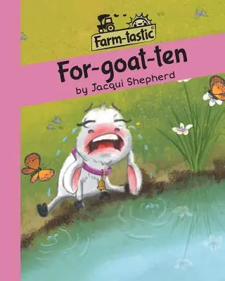 For-goat-ten: Distracție cu cuvinte, lecții valoroase - For-goat-ten: Fun with words, valuable lessons