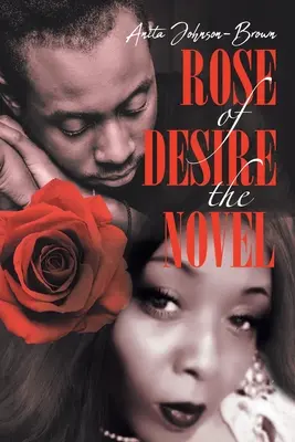 Romanul Trandafirul dorinței - Rose of Desire the Novel