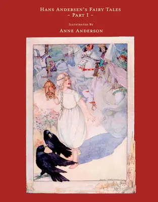 Basmele lui Hans Andersen - ilustrate de Anne Anderson - Partea I - Hans Andersen's Fairy Tales - Illustrated by Anne Anderson - Part I
