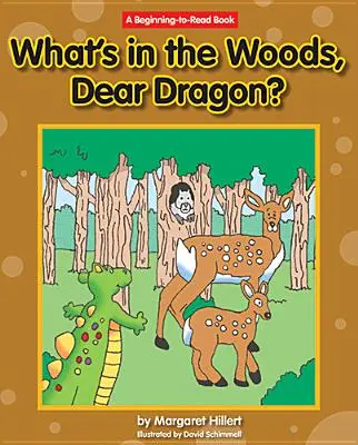 Ce este în pădure, dragă dragon? - What's in the Woods, Dear Dragon?