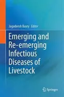 Boli infecțioase emergente și reemergente ale animalelor de fermă - Emerging and Re-Emerging Infectious Diseases of Livestock