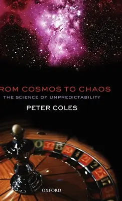 De la Cosmos la Haos: Știința impredictibilității - From Cosmos to Chaos: The Science of Unpredictability
