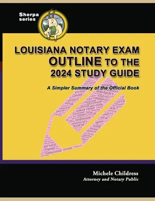 Rezumat al examenului de notar din Louisiana pentru ghidul de studiu 2024: Un rezumat mai simplu al cărții oficiale - Louisiana Notary Exam Outline to the 2024 Study Guide: A Simpler Summary of the Official Book