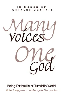 Multe voci, un singur Dumnezeu: A fi credincios într-o lume pluralistă - Many Voices, One God: Being Faithful in a Pluralistic World