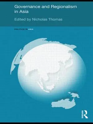 Guvernanță și regionalism în Asia - Governance and Regionalism in Asia