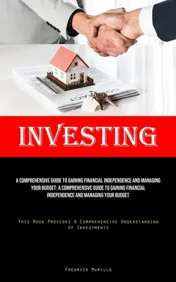 Investing: A Tested Roadmap To Discovering Who Were Meant To Be, Realizing The Dreams You Have For Your Life, And Crafting Th - Investing: A Tested Roadmap To Discovering Who You Were Meant To Be, Realizing The Dreams You Have For Your Life, And Crafting Th