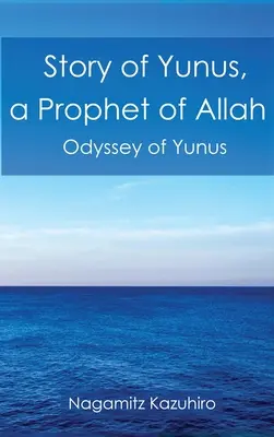 Povestea lui Yunus: un profet al lui Allah - Story of Yunus: A Prophet of Allah