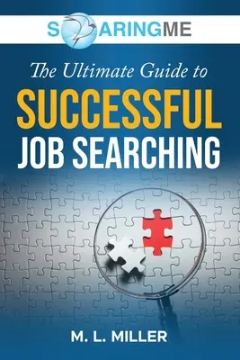 SoaringME Ghidul suprem pentru căutarea cu succes a unui loc de muncă - SoaringME The Ultimate Guide to Successful Job Searching