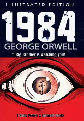 1984: [Ediție ilustrată] - 1984: [Illustrated Edition]
