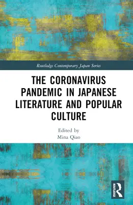 Pandemia de coronavirus în literatura și cultura populară japoneză - The Coronavirus Pandemic in Japanese Literature and Popular Culture