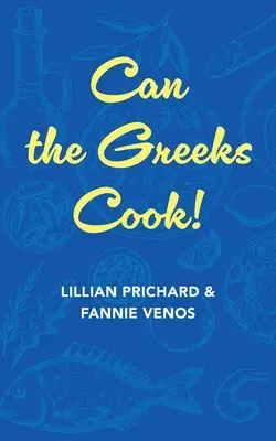 Grecii știu să gătească - Can the Greeks Cook