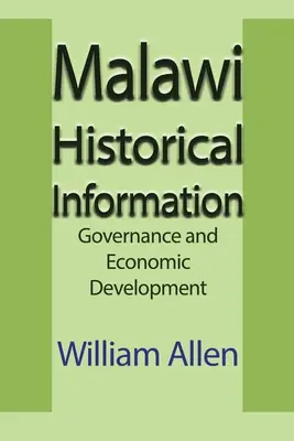 Malawi Informații istorice: Guvernare și dezvoltare economică - Malawi Historical Information: Governance and Economic Development
