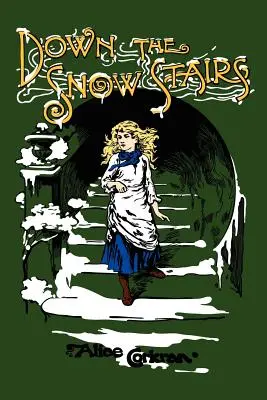 Jos pe scările de zăpadă: Sau, de la noapte bună la bună dimineața - Down the Snow Stairs: Or, From Goodnight to Goodmorning