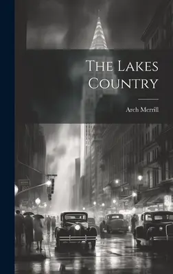 Țara lacurilor - The Lakes Country