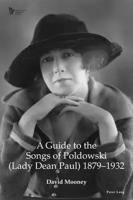 Un ghid al cântecelor lui Poldowski (Lady Dean Paul) 1879-1932 - A Guide to the Songs of Poldowski (Lady Dean Paul) 1879-1932
